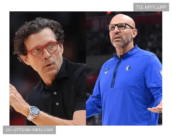 年度最佳教练候选浮现 多队主帅带队超出预期 年度最佳教练候选浮现 多队主帅带队超出预期